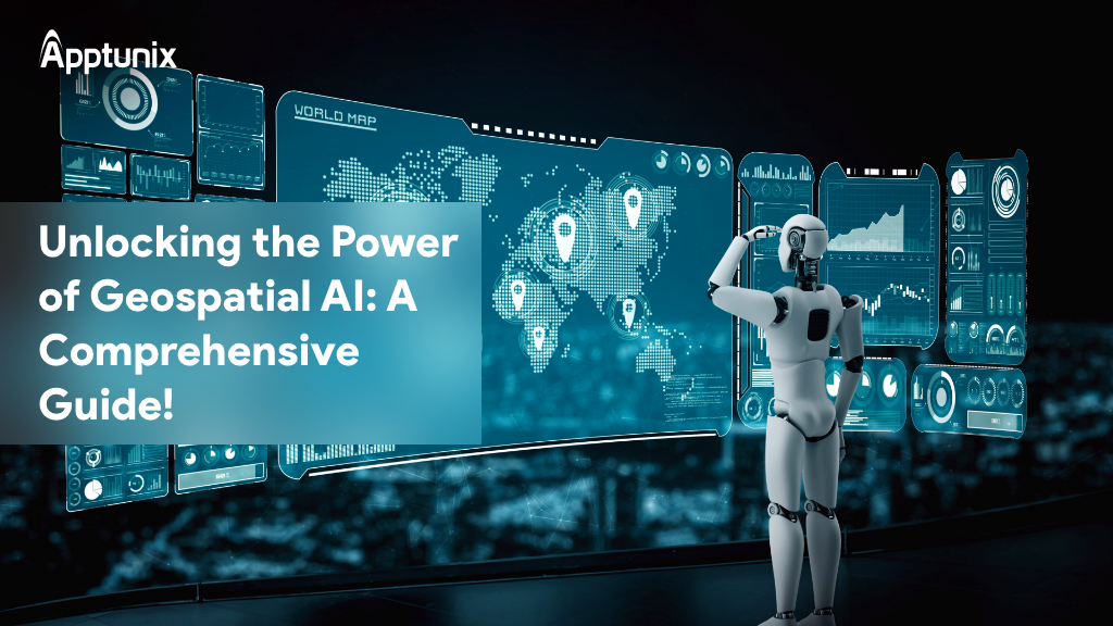 Unlocking the Power of Geospatial AI: A Comprehensive Guide!