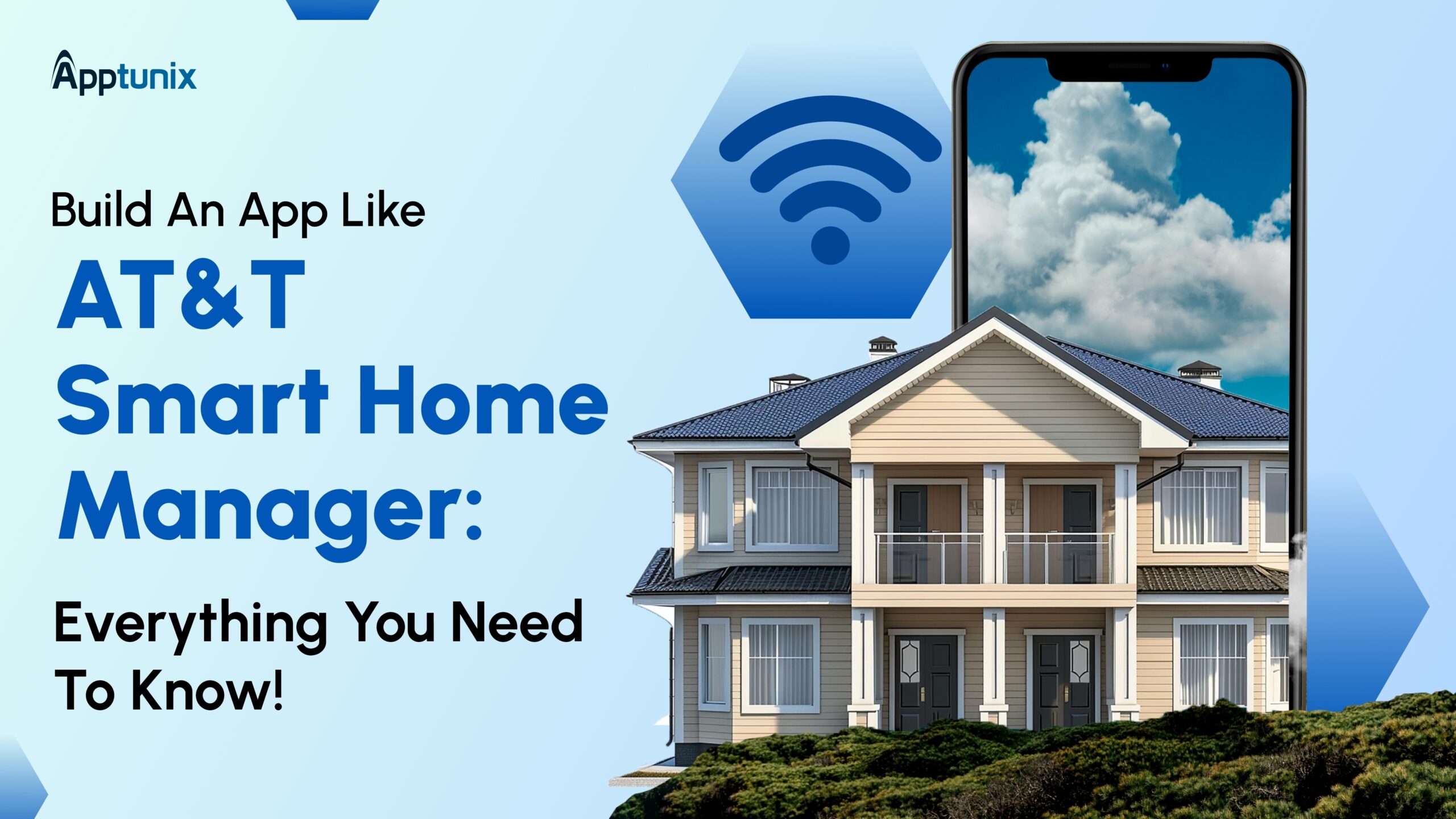 Build An App Like AT&T Smart Home Manager: Explained in Detail!