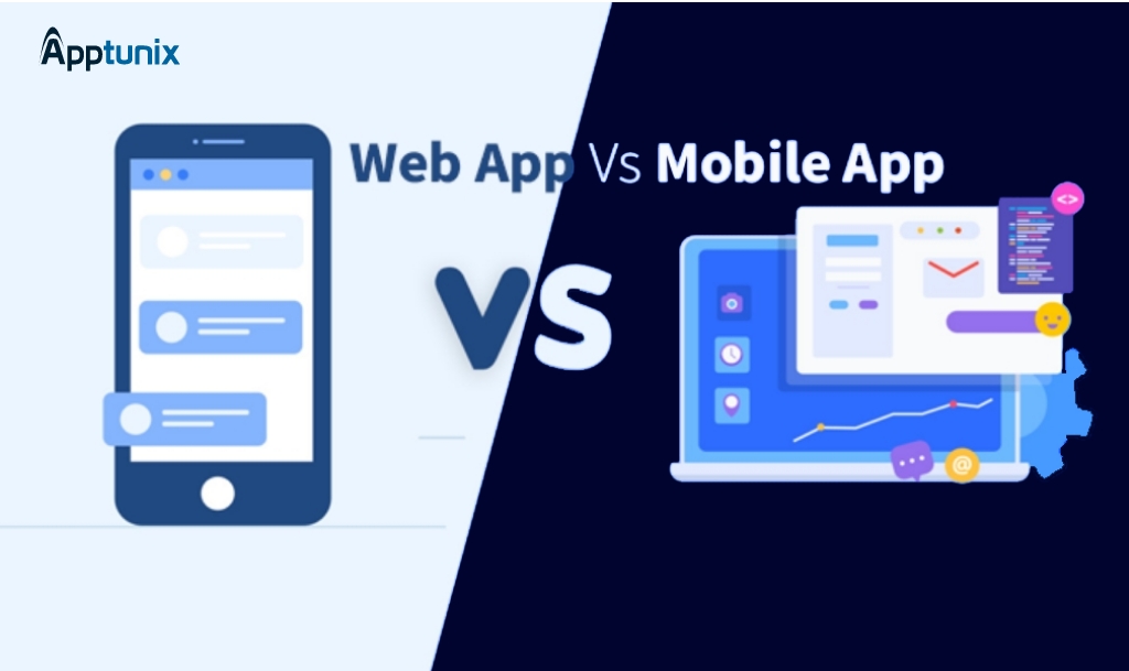 Web App vs Mobile App Development: Where You Should Invest?