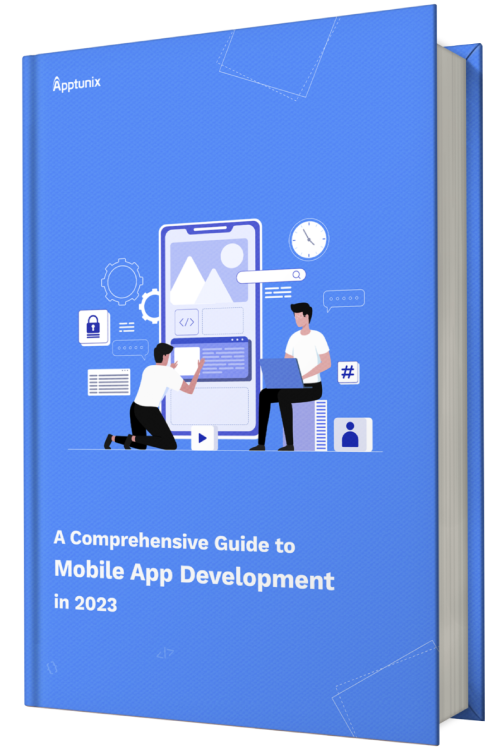 A Comprehensive Guide to Mobile App Development in 2023